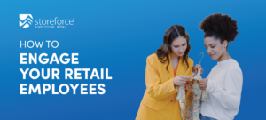 How to Engage Your Retail Employees | Simple Strategies